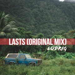 Lasts (Original Mix)