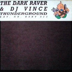 The Darkraver & DJ Vince - Thunderground