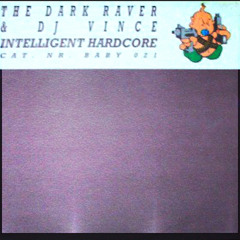 The Darkraver & DJ Vince - Intelligent Hardcore