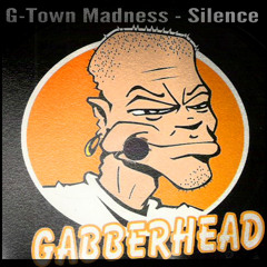G-Town Madness - Silence