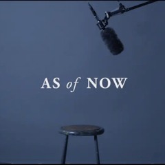 As Of Now (Drama)