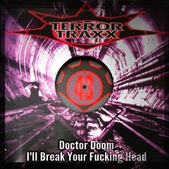 Doctor Doom - I'll Break Your Fuckin Head