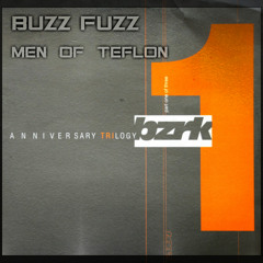 Buzz Fuzz - Men Of Teflon
