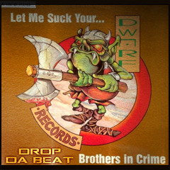 Brothers In Crime - Drop Da Beat!