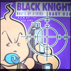 Black Knight - Kick Up The Volume (Play It Loud)