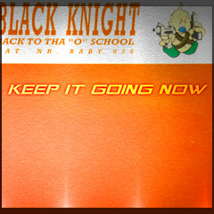 Black Knight - Keep It Going Now