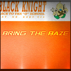 Black Knight - Bring The Basze
