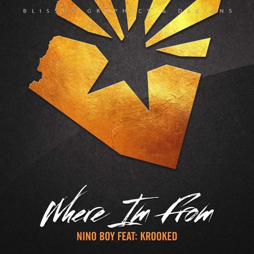 Where I'm From Ft. Krooked T x NinoBoy