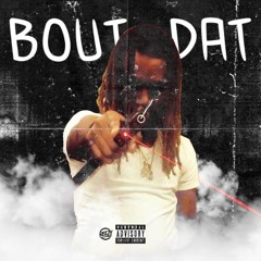Bout Dat prod. By @Notsix6six7