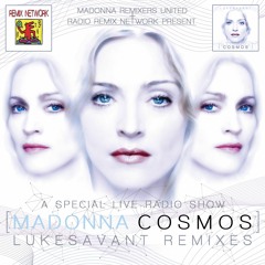 Madonna Cosmos Special Show By Marco Sartori/Mary Clarke/Lukesavant for Radio Remix Network