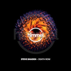 Steve Shaden - Death Row (Original Mix) [HIMMEL]