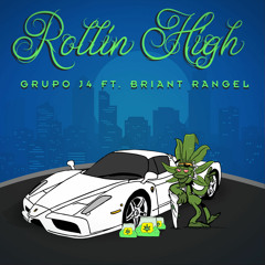 Rolling High (Estudio 2018) Grupo J4/Briant Rangel