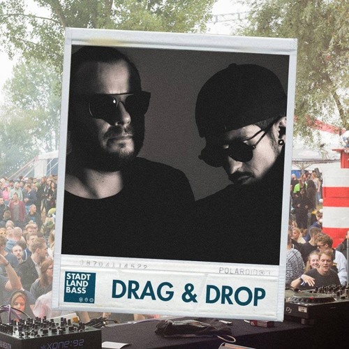DRAG & DROP @ STADT, LAND, BASS 2018