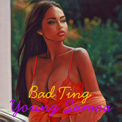 Bad Ting - Young Samoa