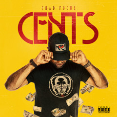 Chad Focus - Cents (Prod By DopeBoyzMuzic)