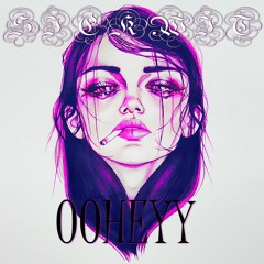 Ooheyy [Prod. Laptopboyboy]