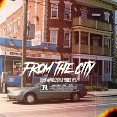 From The City x (feat. Hawk Reez )