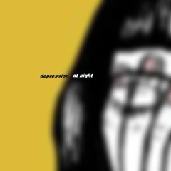 depression at night ( @prodbygcozy )