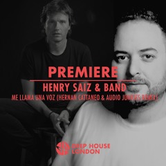 Premiere: Henry Saiz & Band - Me Llama Una Voz (Hernan Cattaneo & Audio Junkies Remix)
