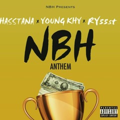 HASSTANA x YOUNG KHY x RY55ST - NBH ANTHEM