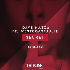 Dave Nazza ft. WestCoastJulie - Secrets (Arsen & Joye Mill Remix)