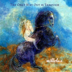 The Only Way Out Is Through