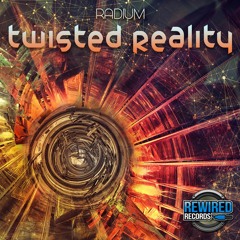 Radium - Twisted Reality