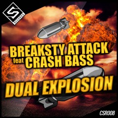 Breaksty Attack Y Crash Bass - Dual Explosion - www.beatport.com/release/dual-explosion/2367895