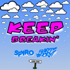 Spyro X Hartshorn - Keep Breakin'