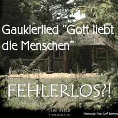 Gauklerlied "Gott liebt die Menschen" (2017)
