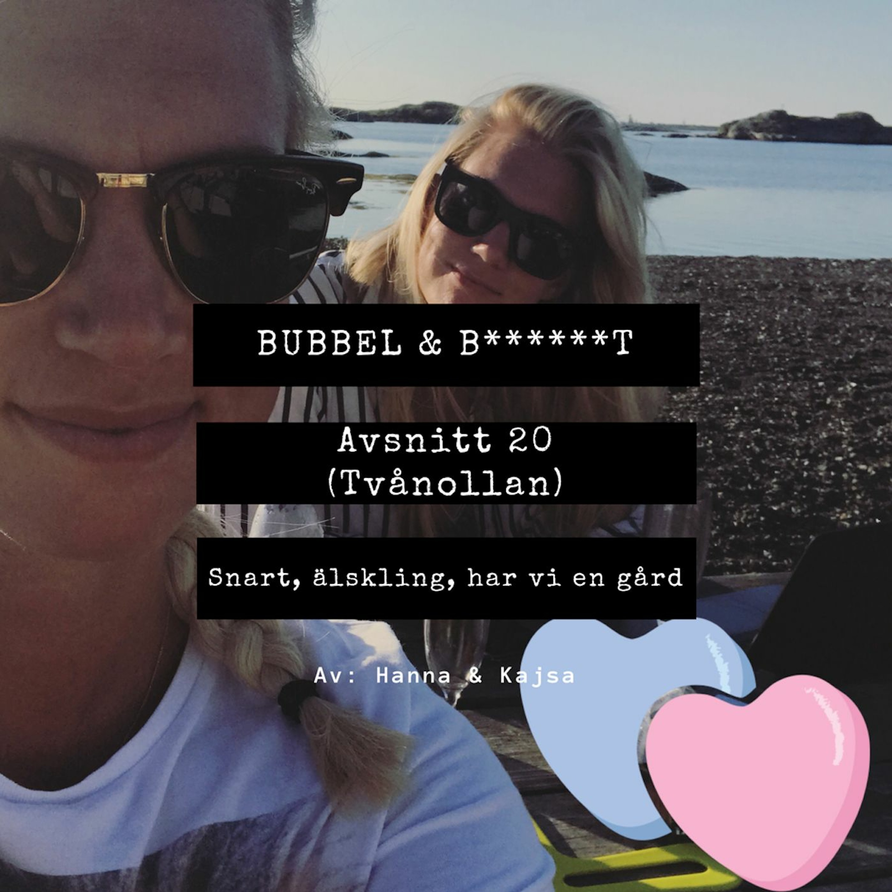 Bubbel & B******t