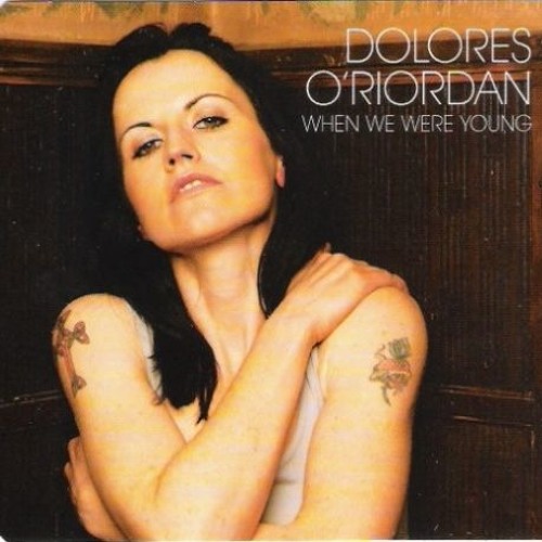 Stream When We Were Young by Dolores O'Riordan | Listen online for free on  SoundCloud
