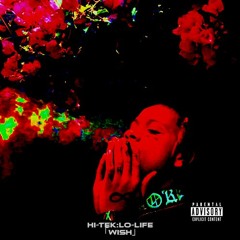 HI-TEK:LO-LIFE - [TRIPPIE REDD] -「Wish」|『HT:LL Cover』