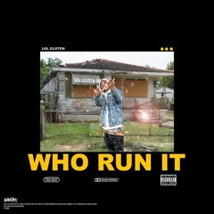 Cluch - Who Run It (remix)