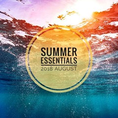 Summer Essentias 2018 - August