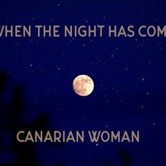 "When The Night Has Come"