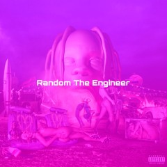 CANT SAY - RANDOM THE ENGINEER