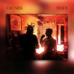Da Neek - YEAH!