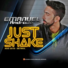 Emanuel Andrade - JUST SHAKE - AGO 2018