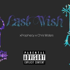 xProphecy & Chris Waters- Last Wish
