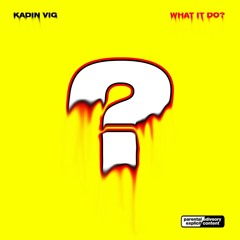 What It Do [prod. ryan bevolo & young taylor]