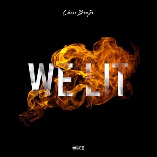 Chase Benji - We Lit