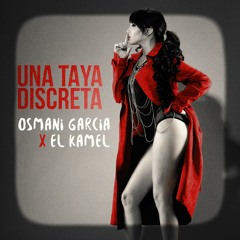 Una Taya Discreta - Osmani Garcia y El Kamel