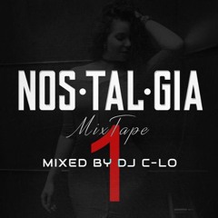 Nostalgia Volume 1  Mixed by Dj C-lo