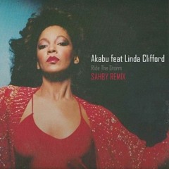 Akabu ft Linda Clifford - Ride The Storm (Sahby Remix) [FREE DOWNLOAD]