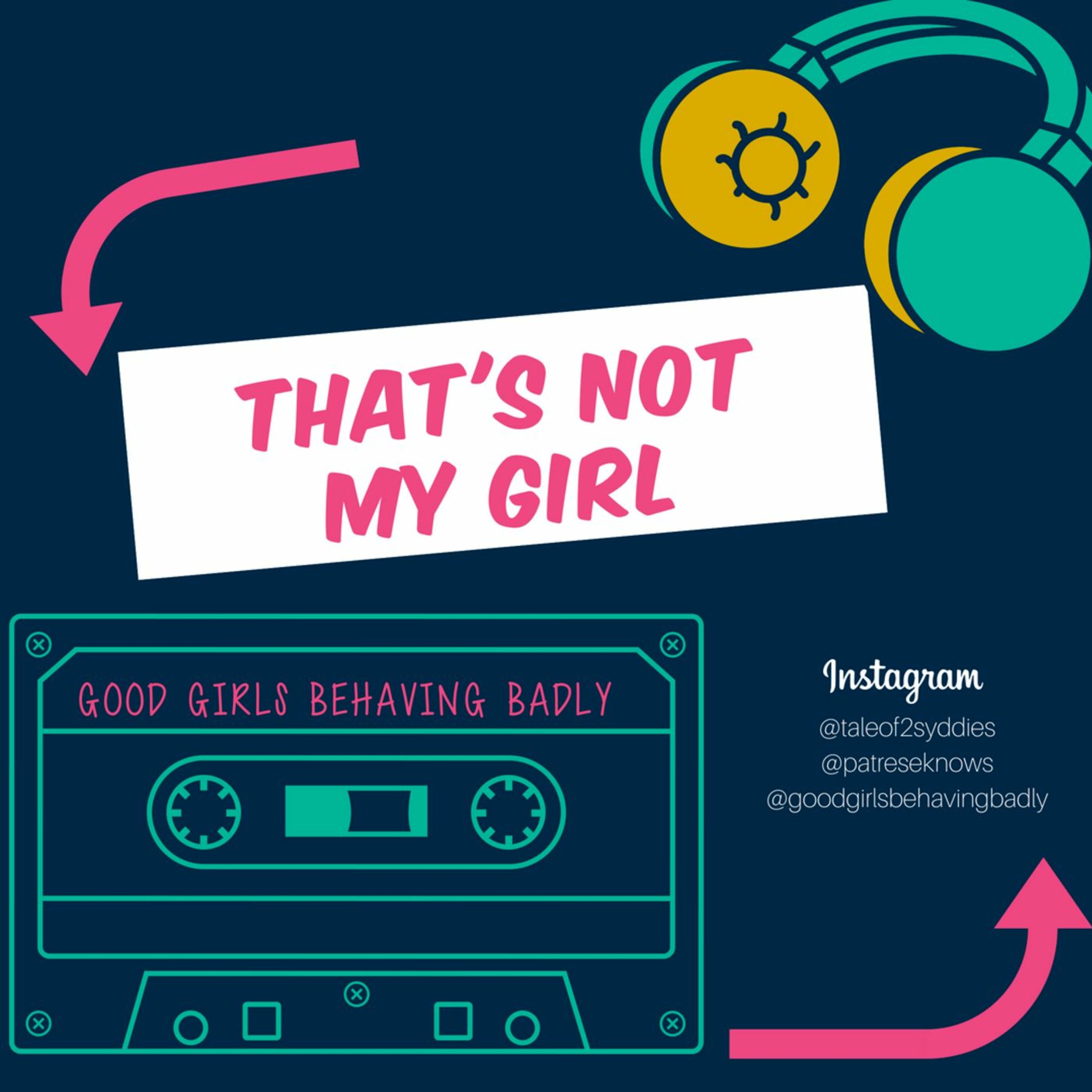 Episode 93: That's Not My Girl episode artwork