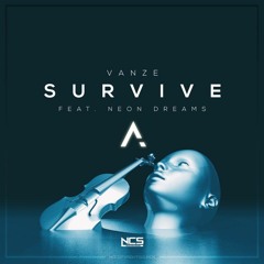 Vanze - Survive (ft. Neon Dreams)(latakz remix)