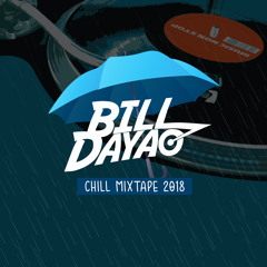 Bill Dayao - Chill Mixtape 2018