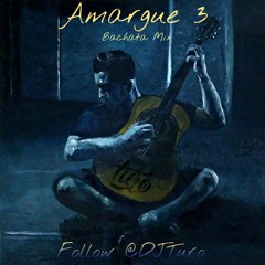 DJ Turo - Amargue 3 - Bachata Mix