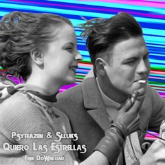 Psyteazen & Slluks - Quiero Las Estrellas (Free Download)